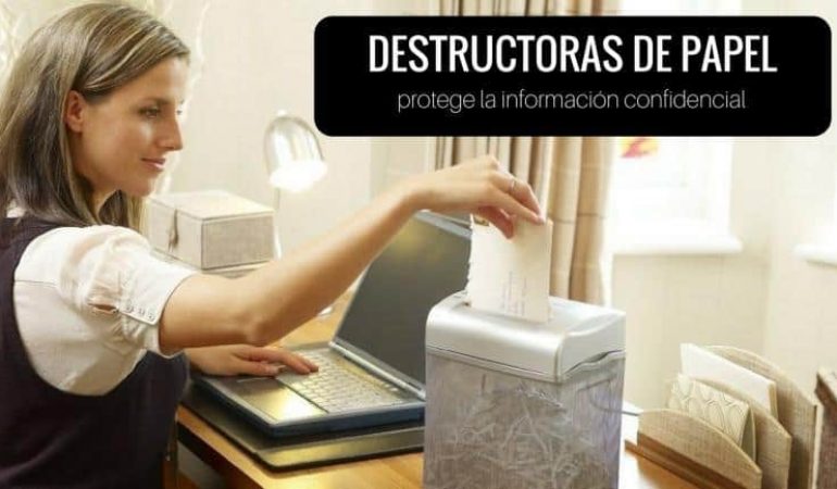 Guía completa para comprar destructoras de papel y de documentos